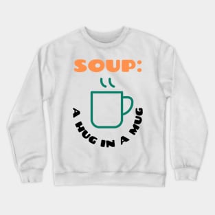 Mark Corrigan loves soup Crewneck Sweatshirt